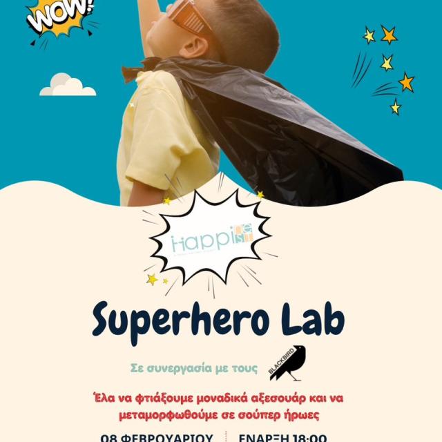 Ώρα για Superhero Lab στο Happinest στη Θεσσαλονίκη